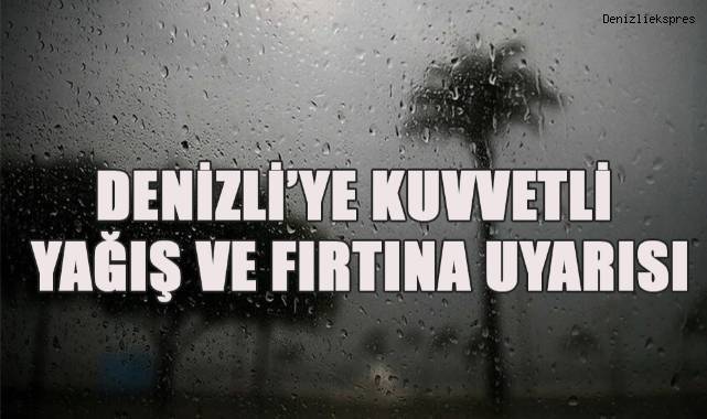Denizli’ye kuvvetli yağış ve fırtına uyarısı