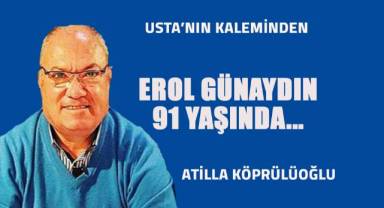Erol Günaydın 91 Yaşında...