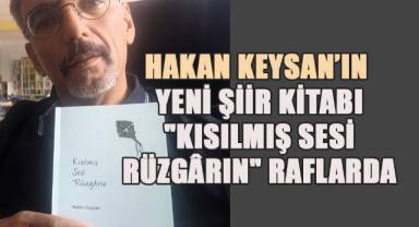 Hakan Keysan’ın Yeni Şiir Kitabı