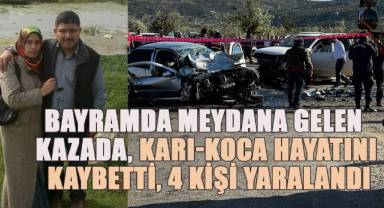 İki aracın çarpıştığı kazada karı koca öldü, kızları ağır yaralı