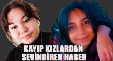 Kayıp kızlar bulunarak ailelerine teslim edildi