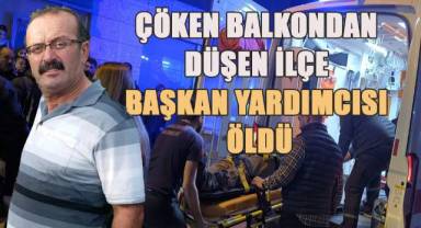Kutlama sırasında çöken CHP balkonundan düşen ilçe başkan yardımcısı öldü