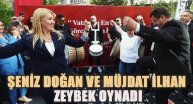 Merkezefendi Belediye Başkanı Şeniz Doğan ve CHP Merkezefendi İlçe Başkanı Müjdat İlhan zeybek oynadı