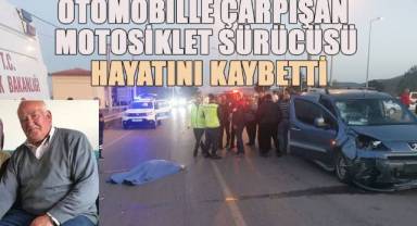 Otomobil ile çarpışan motosiklet sürücüsü hayatını kaybetti