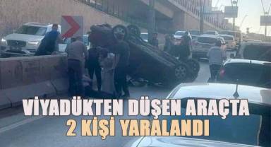 Viyadükten düşen araçta, 2 kişi yaralandı