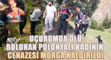 75 metrelik uçurumda ölü bulunan Polonyalı kadının cenazesi morga kaldırıldı