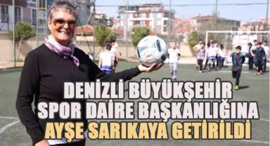 Ayşe Sarıkaya, Denizli Büyükşehir Spor Daire Başkanlığı Görevine Getirildi