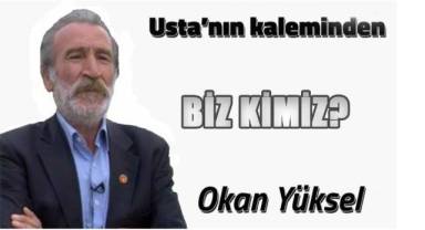 Biz kimiz?...