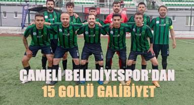 Çameli Belediyespor’dan 15 gollü galibiyet