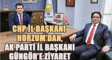 CHP Denizli İl Başkanı Horzum'dan, AK Parti Denizli İl Başkanı Güngör'e ziyaret