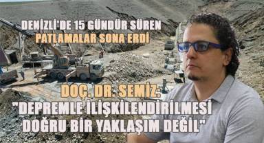 Denizli'de 15 gündür süren patlamalar sona erdi