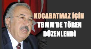Devlet eski Bakanı Mehmet Kocabatmaz için TBMM'de tören düzenlendi