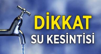 Dikkat Su Kesintisi Uyarısı