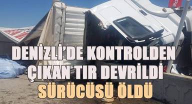 Kontrolden çıkan tır akaryakıt istasyonunun duvarına çarparak devrildi: 1 ölü