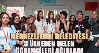 Merkezefendi Belediyesi 3 ülkeden gelen öğrencileri ağırladı