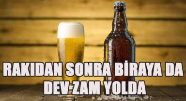 Rakıdan sonra biraya da dev zam yolda