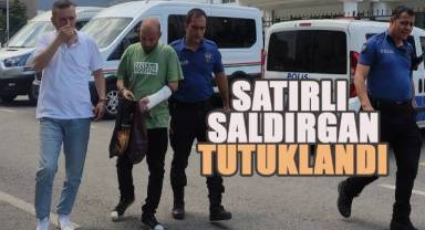 Satırlı saldırgan tutuklandı