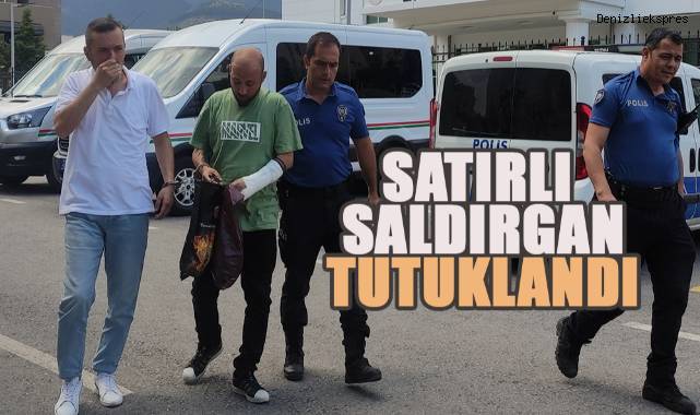 Satırlı saldırgan tutuklandı