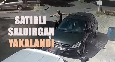 Satırlı saldırgan yakalandı