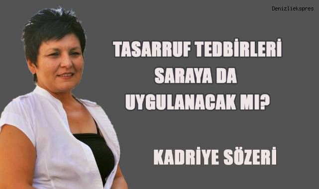 Tasarruf Tedbirleri Saraya da Uygulanacak mı?