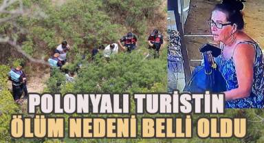 Uçurumda cansız bedeni bulunan Polonyalı turistin ölüm nedeni belli oldu