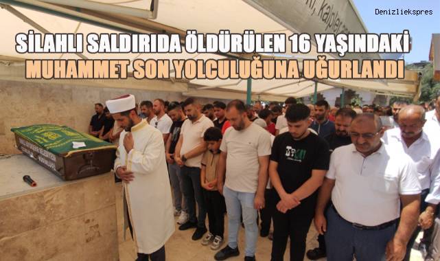 16 yaşındaki Muhammet'in cenaze namazını dayısı kıldırdı