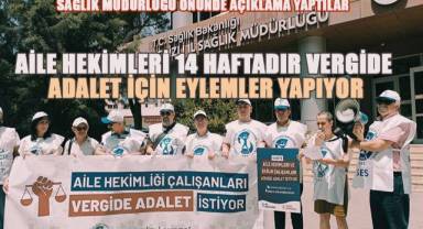 Aile hekimleri 42'inci haftada da, vergide adalet istedi