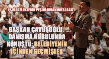 Başkan Çavuşoğlu;