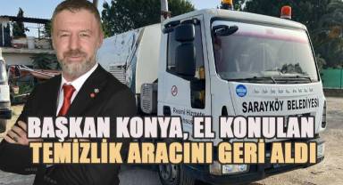 CHP’li Konya, İzmir’de Alıkonan Aracı Sarayköy’e Geri Getirdi