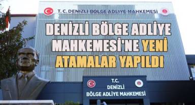 Denizli Bölge Adliye Mahkemesi'ne Yeni Atamalar Yapıldı