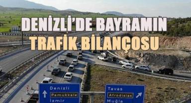 Denizli’de bayramın trafik bilançosu açıklandı
