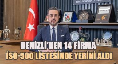 Denizli’den 14 firma İSO-500 listesinde yerini aldı