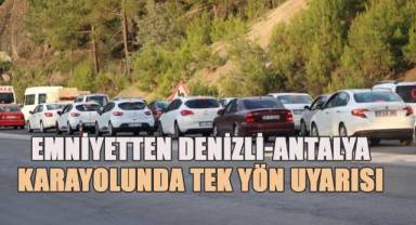 Denizli Emniyeti, Antalya karayolundaki çalışmalar konusunda uyardı