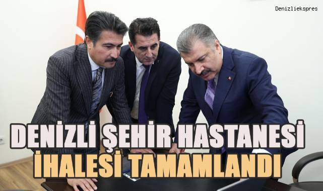 Denizli Şehir Hastanesi ihalesi tamamlandı
