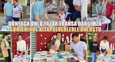 Dünyaca Ünlü Yazar Fransa’daki İmza Günlerinde Kitapseverlerle Buluştu