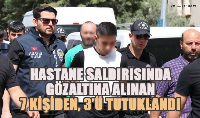 Hastane bahçesindeki silahlı saldırıda gözaltına alınan 7 şüpheliden 3’ü tutuklandı