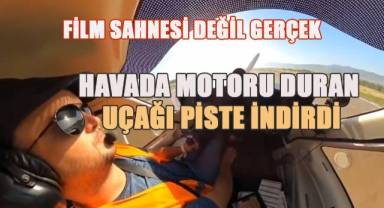 Havada motoru duran uçağı başarıyla piste indirdi
