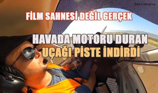 Havada motoru duran uçağı başarıyla piste indirdi
