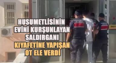 Husumetlisinin evini kurşunlayan saldırganı kıyafetine yapışan ot ele verdi