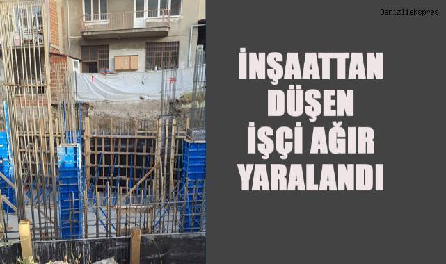 İnşaattan düşen işçi ağır yaralandı