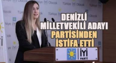 İYİ Parti'nin Denizli Milletvekili Adayı Nazlı Yaşatürk İstifa Etti