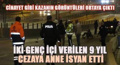 Oğlunu ve gelinini kazada kaybeden acılı anne alkollü ve ehliyetsiz sürücüye verilen cezaya itiraz etti