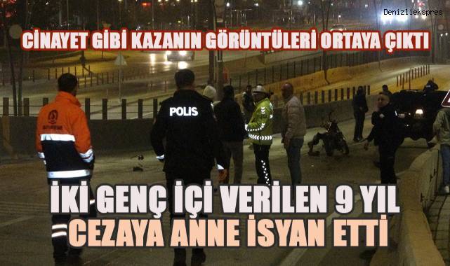 Oğlunu ve gelinini kazada kaybeden acılı anne alkollü ve ehliyetsiz sürücüye verilen cezaya itiraz etti