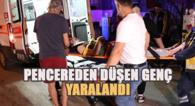 Pencereden düşen genç yaralandı