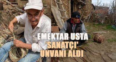 Sepet örmeciliğini yaşatan emektar usta ‘Sanatçı' unvanı aldı