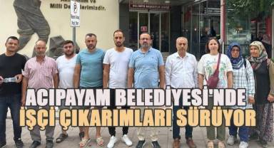Acıpayam Belediyesi'nde işçi çıkarımlarına Hak-İş Sendikası'ndan sert tepki