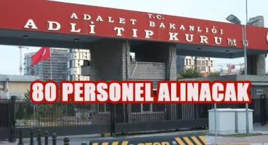 Adalet Bakanlığı Adli Tıp Kurumu 80 sözleşmeli personel alımı yapacak