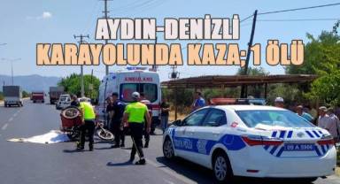 Aydın-Denizli Karayolunda kaza; 1 ölü