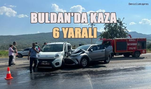 Buldan'da Trafik Kazası: 6 Yaralı