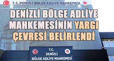 Denizli Bölge Adliye Mahkemesinin yargı çevresi belirlendi